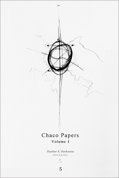 Chaco Papers / Heather Hoeksema Chaco Papers / Heather Hoeksema
